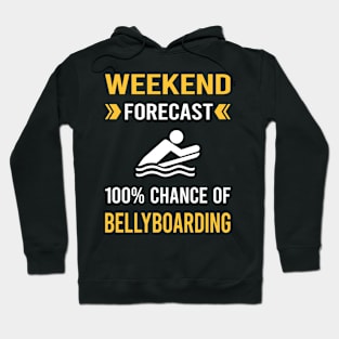 Weekend Forecast Bellyboarding Bellyboard Bellyboarder Hoodie